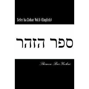 Sefer Ha Zohar Vol.6 (English), Paperback - Shimon Bar Yochai imagine