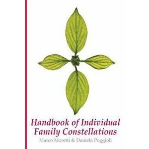 Handbook of Individual Family Constellations, Paperback - Marco Moretti imagine