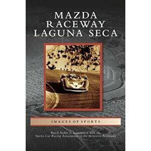 Mazda Raceway Laguna Seca, Hardcover - Butch Noble imagine