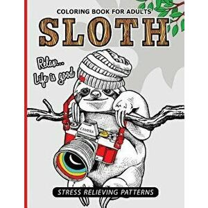Sloth Coloring Book for Adults: An Adult Coloing Book of Sloth Adult Coloing Pages with Intricate Patterns (Animal Coloring Books for Adults), Paperba imagine