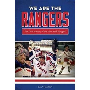 We Are the Rangers - Stan Fischler imagine