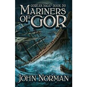 Mariners of Gor, Paperback - John Norman imagine