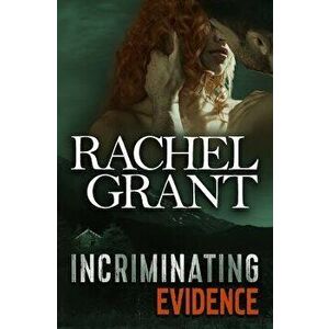 Incriminating Evidence - Rachel Grant imagine