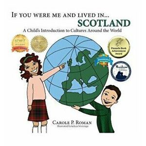 If You Were Me and Lived In...Scotland: A Child's Introduction to Cultures Around the World, Hardcover - Carole P. Roman imagine
