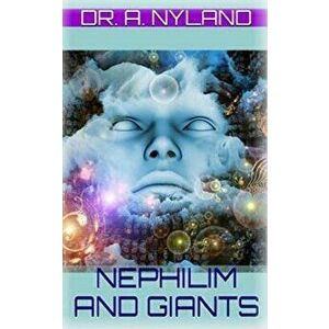 Nephilim and Giants, Paperback - Dr a. Nyland imagine