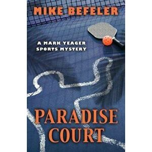 Paradise Court, Paperback - Mike Befeler imagine