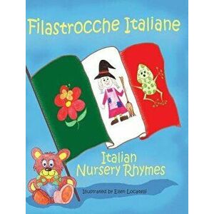 Filastrocche Italiane- Italian Nursery Rhymes (Gift Edition), Hardcover - Ellen Locatelli imagine