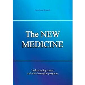 The New Medicine, Paperback - Lars P. Kronlob imagine