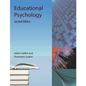 Educational Psychology, Paperback - Kelvin Seifert imagine