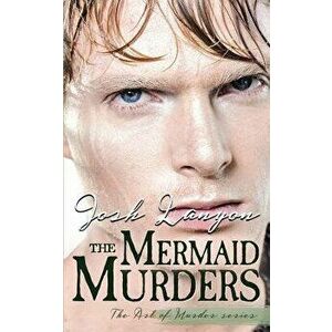 The Mermaid Murders: The Art of Murder 1, Paperback - Josh Lanyon imagine