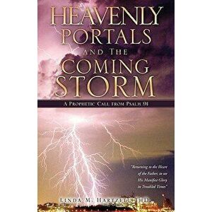 Heavenly Portals and the Coming Storm, Paperback - Linda M. Hartzell Thd imagine