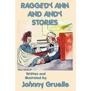 Raggedy Ann and Andy Stories - Illustrated, Paperback - Johnny Gruelle imagine