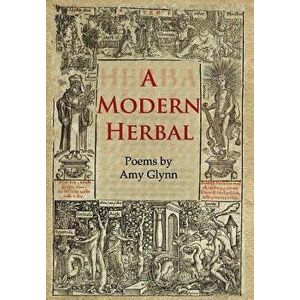 A Modern Herbal, Hardcover - Amy Glynn imagine