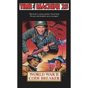 Time Machine 25: Code Breaker World War II, Paperback - Peter Lerangis imagine
