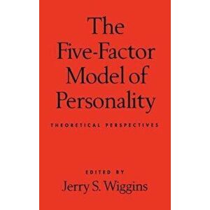 The Five-Factor Model of Personality: Theoretical Perspectives, Hardcover - Jerry S. Wiggins imagine