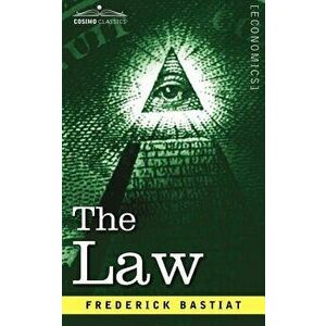 The Law - Bastiat Frederic Bastiat imagine