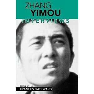 Zhang Yimou: Interviews, Paperback - Frances Gateward imagine