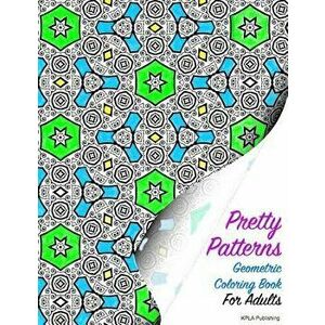 Pretty Patterns Geometric Coloring Book for Adults, Paperback - Kpla Publishing imagine