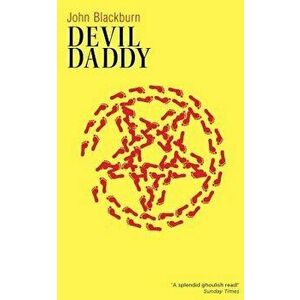 Devil Daddy, Paperback - John Blackburn imagine