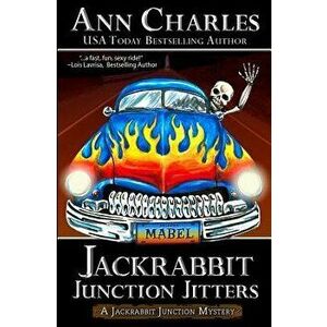 Jackrabbit Junction Jitters, Paperback - Ann Charles imagine