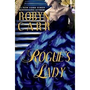 Rogue's Lady - Robyn Carr imagine