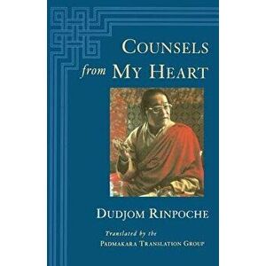 Counsels from My Heart, Paperback - Dudjom imagine