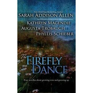 Firefly Dance - Sarah Addison Allen imagine