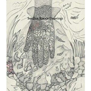 Suellen Rocca: Drawings, Paperback - Suellen Rocca imagine