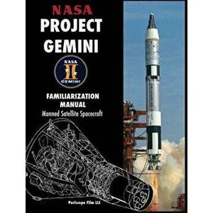 NASA Project Gemini Familiarization Manual Manned Satellite Spacecraft, Hardcover - NASA imagine