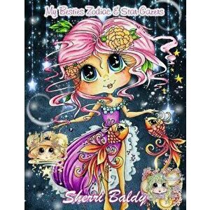 Sherri Baldy My-Besties Zodiac and Star Gazers Coloring Book, Paperback - Sherri Ann Baldy imagine