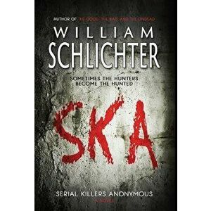 Ska: Serial Killers Anonymous, Hardcover - William Schlichter imagine