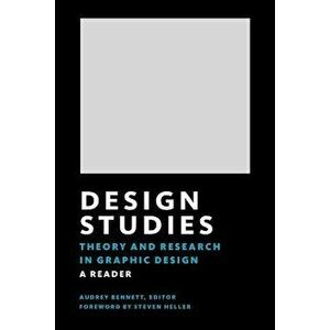 Design Studies: Theory and Research in Graphic Design, Paperback - Steven Heller imagine