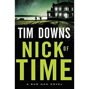 Nick of Time, Paperback - Tim Downs imagine