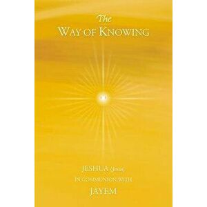The Way of Knowing, Paperback - Jayem imagine