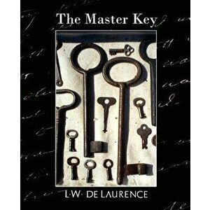 The Master Key (New Edition), Paperback - De Laurence L. W. De Laurence imagine