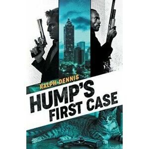 Hump's First Case, Paperback - Ralph Dennis imagine