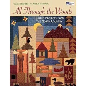All Through the Woods: Quilted Projects "print on Demand Edition - Myra Harder imagine