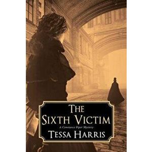 The Sixth Victim, Paperback - Tessa Harris imagine