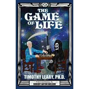 The Game of Life, Paperback - Robert Anton Wilson imagine