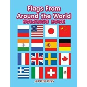 Flags from Around the World Coloring Book, Paperback - Jupiter Kids imagine