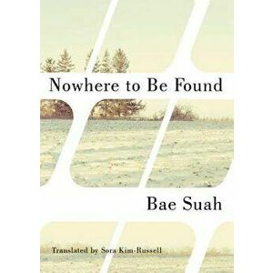 Nowhere to Be Found, Paperback - Suah Bae imagine