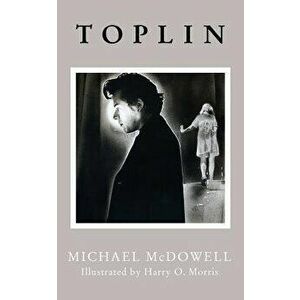 Toplin (Valancourt 20th Century Classics), Paperback - Michael McDowell imagine