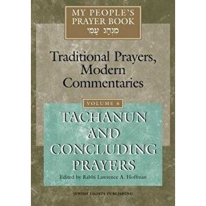 My People's Prayer Book Vol 6: Tachanun and Concluding Prayers, Paperback - Marc Zvi Brettler imagine