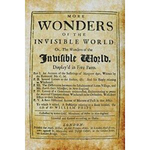 More Wonders of the Invisible World, Paperback - Robert Calef imagine