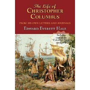 The Life of Christopher Columbus. with Appendices and the Colombus Map, Drawn Circa 1490 in the Workshop of Bartolomeo and Christopher Columbus in Lis imagine