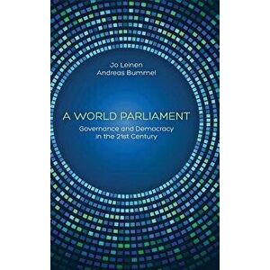 A World Parliament: Governance and Democracy in the 21st Century, Hardcover - Jo Leinen imagine