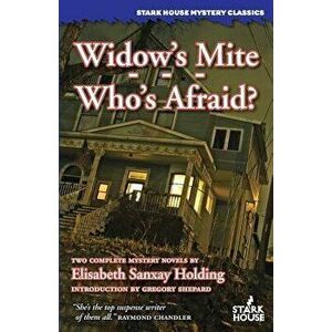 Widow's Mite / Who's Afraid - Elisabeth Sanxay Holding imagine