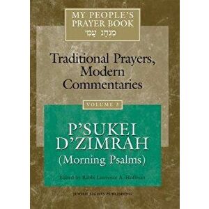 My People's Prayer Book Vol 3: P'Sukei d'Zimrah (Morning Psalms), Paperback - Marc Zvi Brettler imagine