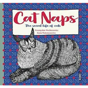 Cat Naps: The Secret Life of Cats, Hardcover - Przemystaw Wechterowicz imagine