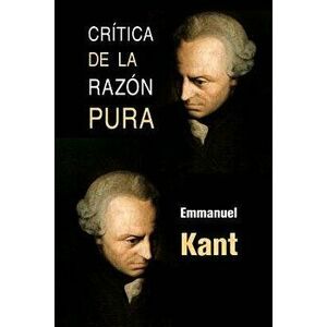 Crítica de la Razón Pura, Paperback - Emmanuel Kant imagine